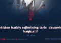 Pokiston harbiy rejimining tarix davomida haqiqati! 13_qism