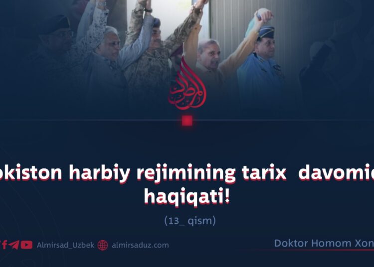 Pokiston harbiy rejimining tarix davomida haqiqati! 13_qism
