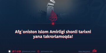 Afg‘oniston Islom Amirligi shonli tarixni yana takrorlamoqda!