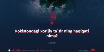 Pokistondagi xorijiy ta’sir ning haqiqati nima? 1_qism