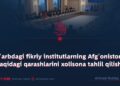 G‘arbdagi fikriy institutlarning Afg‘oniston haqidagi qarashlarini xolisona tahlil qilish