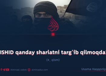 ISHID qanday shariatni targ‘ib qilmoqda? 4-qism