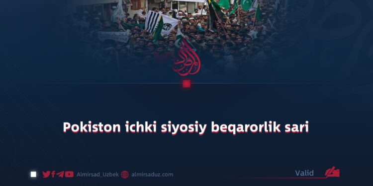 Pokiston ichki siyosiy beqarorlik sari
