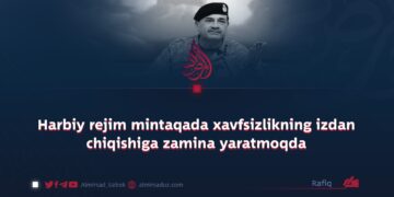 Harbiy rejim mintaqada xavfsizlikning izdan chiqishiga zamina yaratmoqda