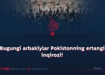 Bugungi arbakiylar Pokistonning ertangi inqirozi!
