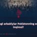 Bugungi arbakiylar Pokistonning ertangi inqirozi!
