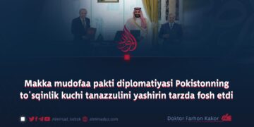 Makka mudofaa pakti diplomatiyasi Pokistonning to‘sqinlik kuchi tanazzulini yashirin tarzda fosh etdi