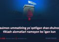 Musulmon ummatining yo‘qotilgan shan-shuhratini tiklash alomatlari namoyon bo‘lgan kun