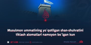 Musulmon ummatining yo‘qotilgan shan-shuhratini tiklash alomatlari namoyon bo‘lgan kun