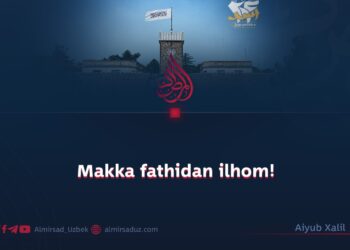 Makka fathidan ilhom!