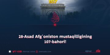 28-Asad Afg‘oniston mustaqilligining 107-bahori!