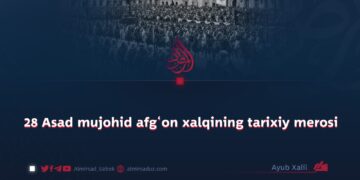 28 Asad mujohid afg‘on xalqining tarixiy merosi
