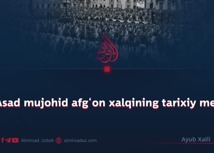 28 Asad mujohid afg‘on xalqining tarixiy merosi
