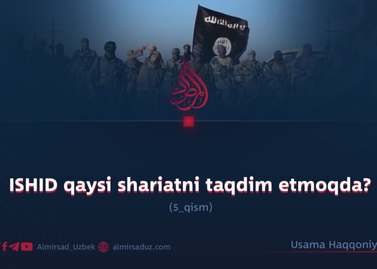 ISHID qaysi shariatni taqdim etmoqda?  5-qism