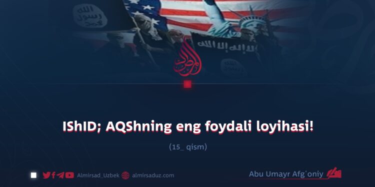 IShID; AQShning eng foydali loyihasi! 15_qism