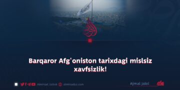 Barqaror Afg‘oniston tarixdagi mislsiz xavfsizlik!