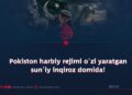 Pokiston harbiy rejimi o‘zi yaratgan sun’iy inqiroz domida!