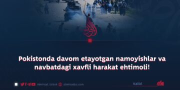 Pokistonda davom etayotgan namoyishlar va navbatdagi xavfli harakat ehtimoli!