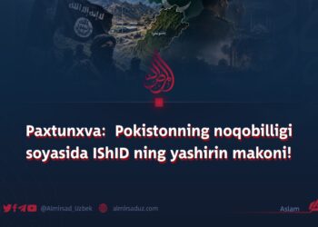 Paxtunxva:  Pokistonning noqobilligi soyasida IShID ning yashirin makoni!